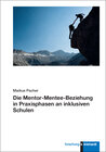 Buchcover Die Mentor-Mentee-Beziehung in Praxisphasen an inklusiven Schulen