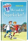 Buchcover Die Fantastischen Elf. Wir sind die Superkicker!