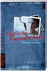 Buchcover Tödliche Freundschaft