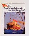 Buchcover Die Cap-Schnelldampfer der Hamburg-Süd