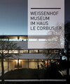 Buchcover Weissenhofmuseum im Haus Le Corbusier