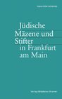 Buchcover Jüdische Mäzene und Stifter in Frankfurt am Main