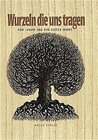 Buchcover Wurzeln die uns tragen
