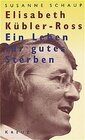Buchcover Elisabeth Kübler-Ross - Ein Leben für gutes Sterben