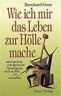 Buchcover Wie ich mir das Leben zur Hölle mache