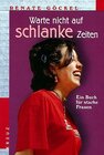 Buchcover Warte nicht auf schlanke Zeiten