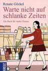 Buchcover Warte nicht auf schlanke Zeiten