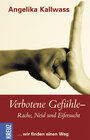 Buchcover Verbotene Gefühle - Rache, Neid und Eifersucht