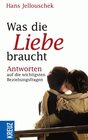 Buchcover Was die Liebe braucht