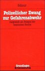 Buchcover Polizeilicher Zwang zur Gefahrenabwehr