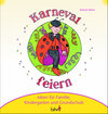 Buchcover Mit Kindern Karneval, Fastnacht und Fasching feiern