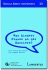 Buchcover Was hindert Frauen an der Karriere? / Soziale Arbeit Kontrovers