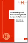 Buchcover Flucht und Migration: Herausforderungen und Chancen für Kommunen