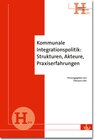 Buchcover Kommunale Integrationspolitik: Strukturen, Akteure, Praxiserfahrungen