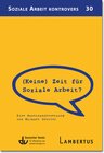 Buchcover (Keine) Zeit für Soziale Arbeit?