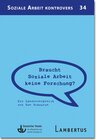 Buchcover Braucht Soziale Arbeit keine Forschung?