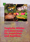 Buchcover Tropische Wälder als Lebensraum für Reptilien und Amphibien