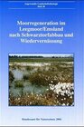 Buchcover Moorregeneration im Leegmoor/Emsland nach Schwarztorfabbau und Wiedervernässung