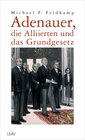 Buchcover Adenauer, die Alliierten und das Grundgesetz