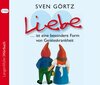 Buchcover Liebe ... ist eine besondere Form von Geisteskrankheit (CD)