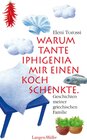 Buchcover Warum Tante Iphigenia mir einen Koch schenkte
