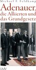 Buchcover Adenauer, die Alliierten und das Grundgesetz