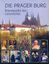Buchcover Die Prager Burg Brennpunkt der Geschichte