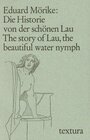 Buchcover Die Historie von der Schönen Lau /The Story of Lau, the Beautiful Water-Nymph