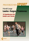 Buchcover Laufen - Fangen - Trainieren: 111 Spielformen für Schule und Verein