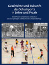 Buchcover Geschichte und Zukunft des Schulsports in Lehre und Praxis