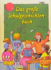 Buchcover Das grosse Schulgeschichtenbuch