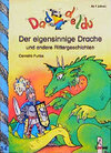 Buchcover Der eigensinnige Drache und andere Rittergeschichten