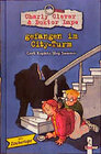 Buchcover Charly Clever & Doktor Lupe gefangen im City-Turm