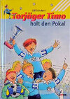 Buchcover Torjäger Timo holt den Pokal