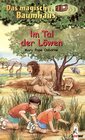 Buchcover Das magische Baumhaus (Band 11) - Im Tal der Löwen