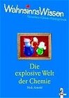 Buchcover Die explosive Welt der Chemie