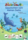 Buchcover Bildermaus-Geschichten vom kleinen Delfin /Spiel mit mir, kleiner Delfin