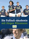 Buchcover Die Fussball-Akademie mit Jürgen Klinsmann