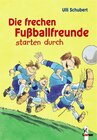 Buchcover Die frechen Fußballfreunde starten durch (Band 1)