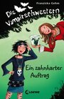 Buchcover Die Vampirschwestern (Band 3) - Ein zahnharter Auftrag