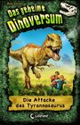 Buchcover Das geheime Dinoversum (Band 1) - Die Attacke des Tyrannosaurus