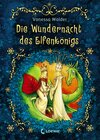 Buchcover Der Elfenkönig - Die Wundernacht des Elfenkönigs