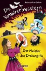 Buchcover Die Vampirschwestern (Band 7) - Der Meister des Drakung-Fu