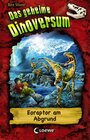 Buchcover Das geheime Dinoversum (Band 18) - Eoraptor am Abgrund