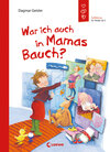 Buchcover War ich auch in Mamas Bauch? (Starke Kinder, glückliche Eltern)