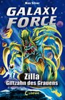 Buchcover Galaxy Force (Band 3) - Zilla, Giftzahn des Grauens