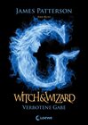 Buchcover Witch & Wizard (Band 2) – Verbotene Gabe