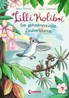 Buchcover Lilli Kolibri (Band 1) - Die geheimnisvolle Zauberblume