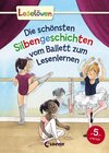 Buchcover Leselöwen - Das Original - Die schönsten Silbengeschichten vom Ballett zum Lesenlernen