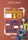 Buchcover Die Unausstehlichen & ich (Band 3) - Die Welt ist voller Wunder